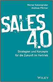 Sales 4.0: Strategien und Konzepte für die Zukunft im Vertrieb