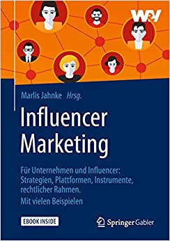 Influencer Marketing: Für Unternehmen und Influencer